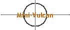Mini-Vulcan